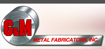 G&M Metal Fabricators, Inc.
